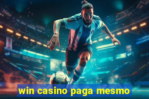 win casino paga mesmo