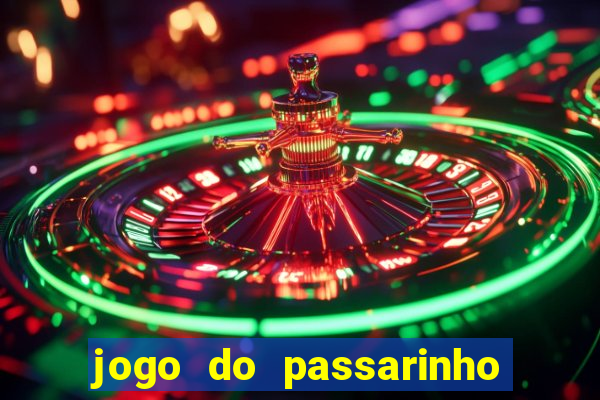 jogo do passarinho que ganha dinheiro