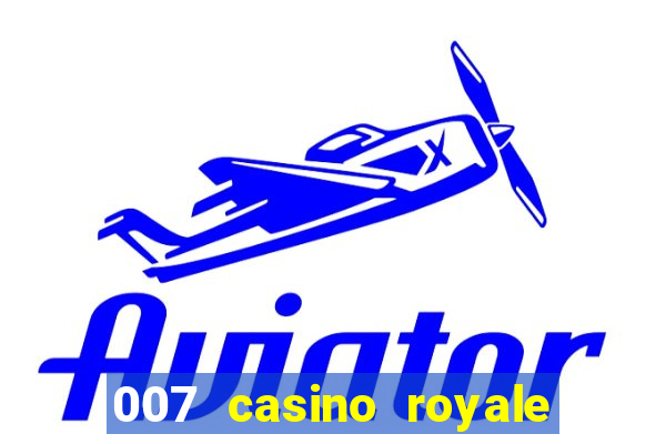 007 casino royale agente secreto 007