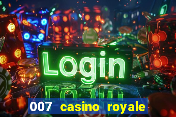 007 casino royale agente secreto 007