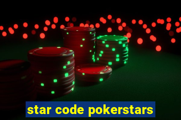 star code pokerstars