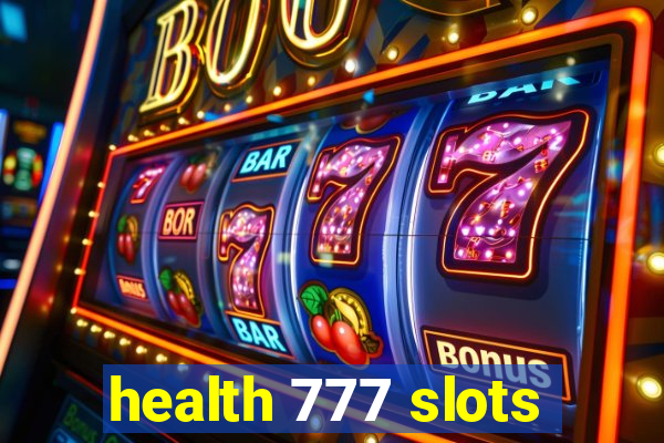 health 777 slots