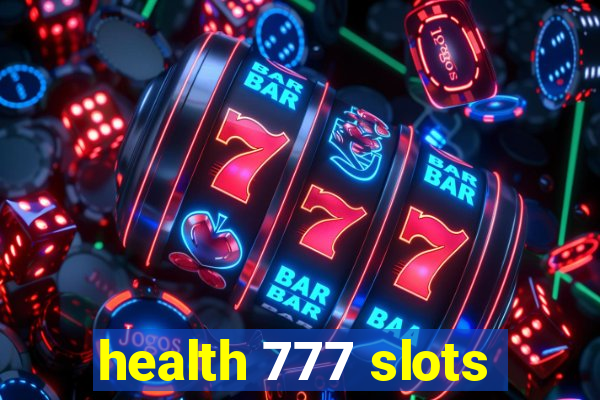 health 777 slots