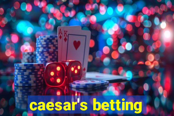 caesar's betting