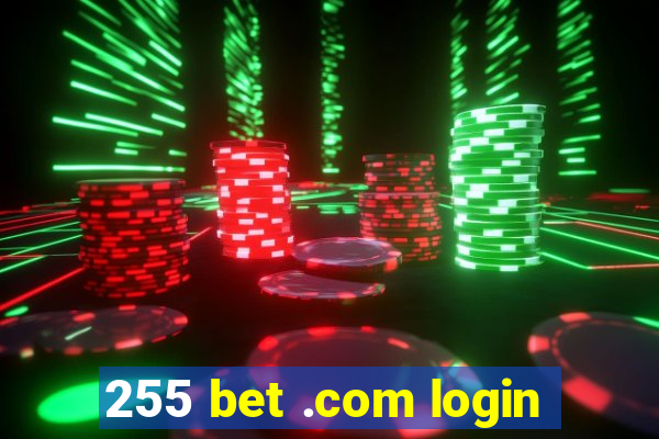 255 bet .com login