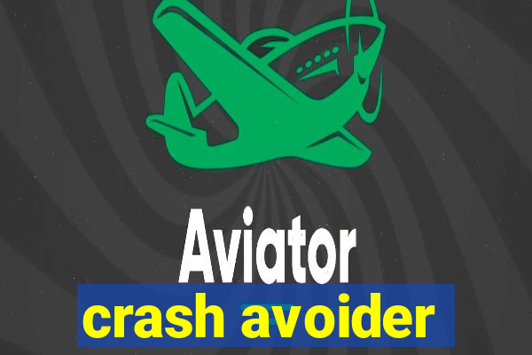 crash avoider