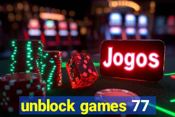 unblock games 77