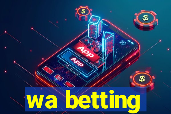 wa betting