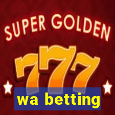 wa betting