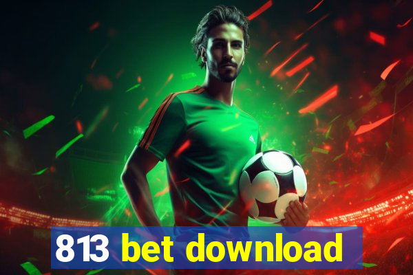 813 bet download