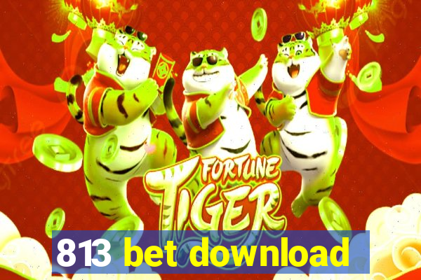 813 bet download