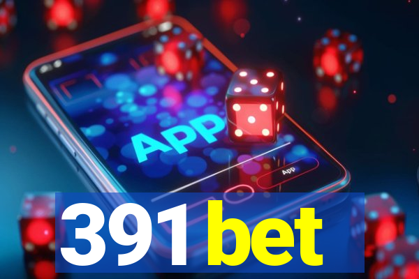 391 bet