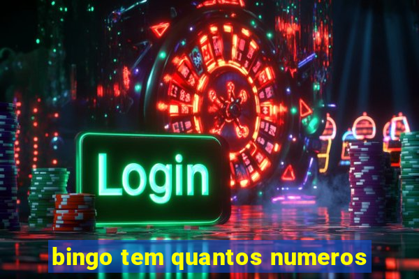 bingo tem quantos numeros