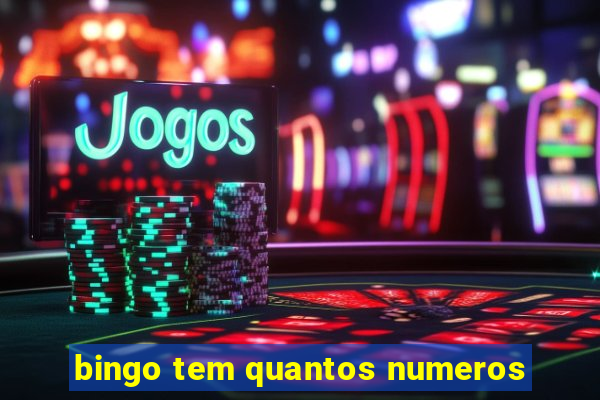 bingo tem quantos numeros