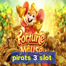 pirots 3 slot