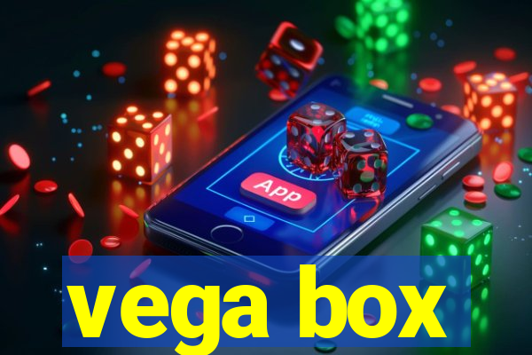 vega box