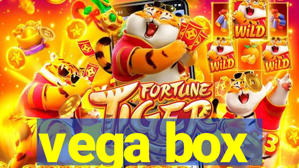 vega box