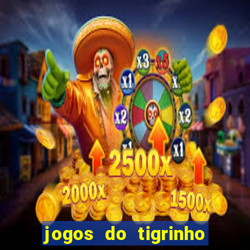 jogos do tigrinho é legalizado