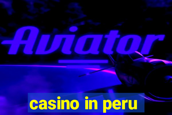 casino in peru