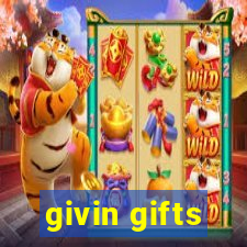 givin gifts