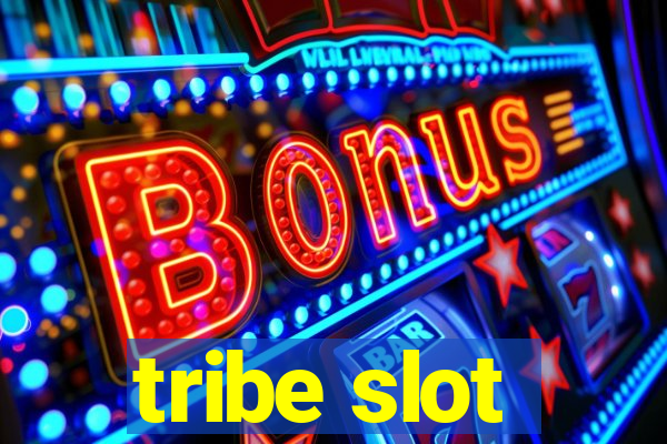 tribe slot