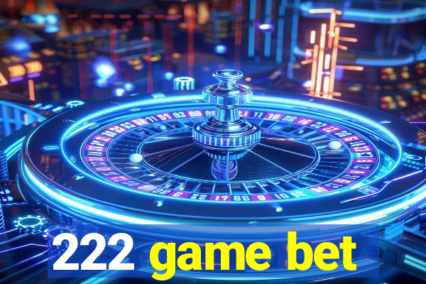 222 game bet