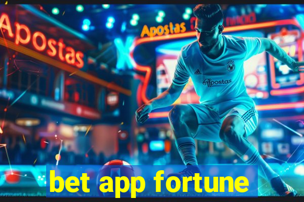 bet app fortune