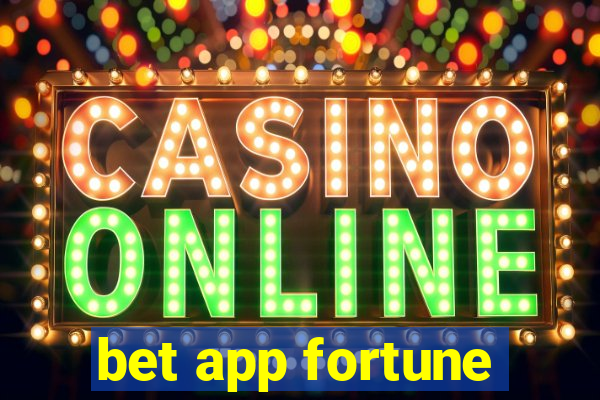 bet app fortune