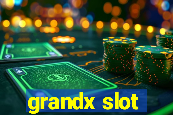 grandx slot