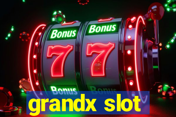 grandx slot