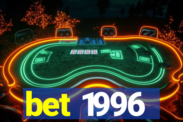 bet 1996