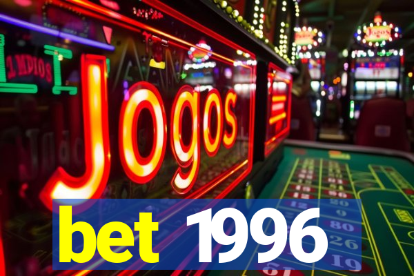 bet 1996