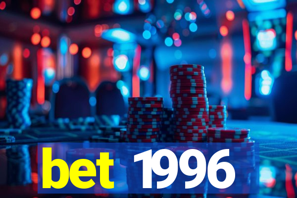 bet 1996