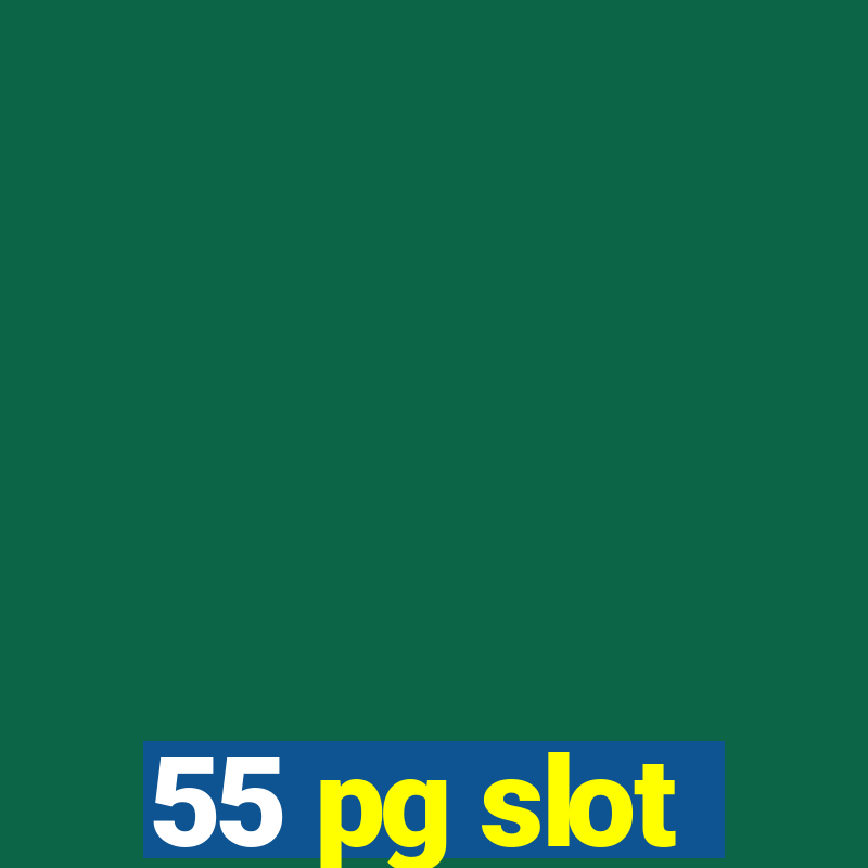 55 pg slot