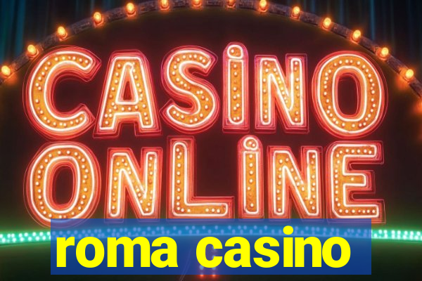 roma casino