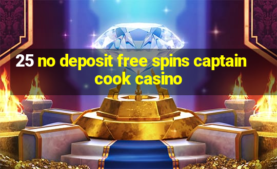 25 no deposit free spins captain cook casino