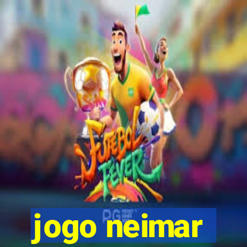 jogo neimar