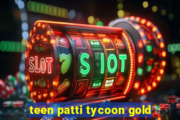 teen patti tycoon gold