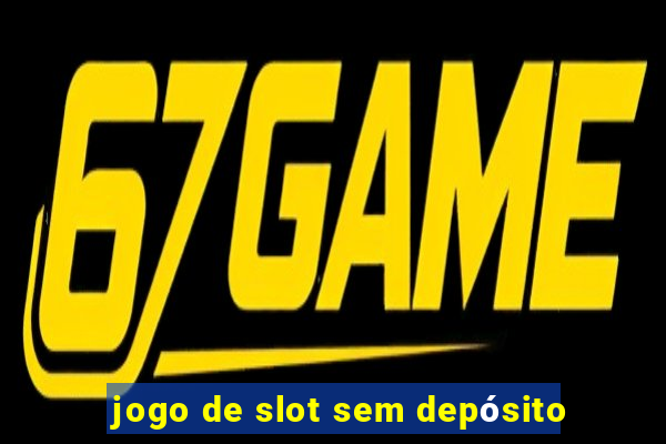 jogo de slot sem depósito