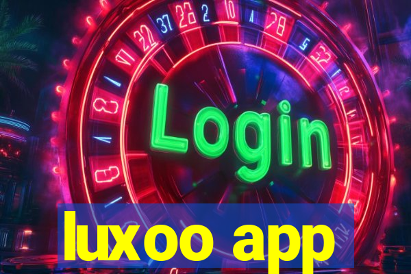 luxoo app