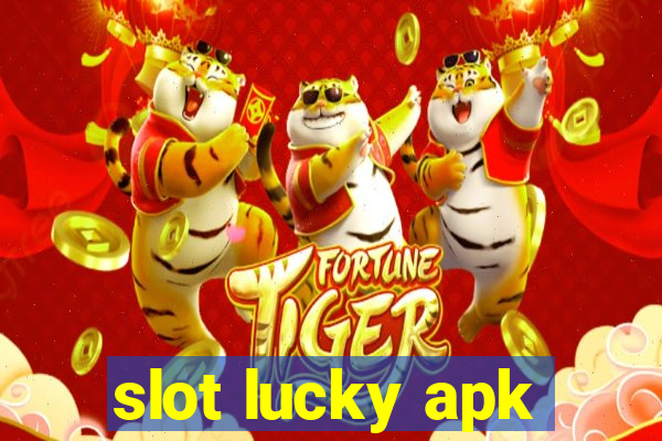 slot lucky apk