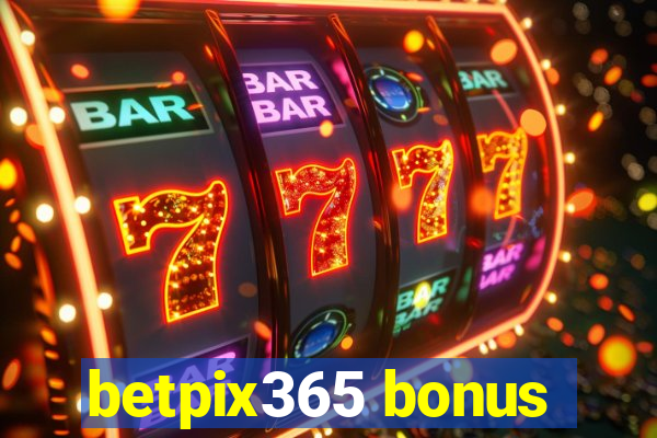 betpix365 bonus