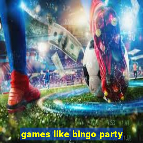 games like bingo party