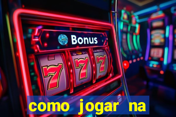 como jogar na sorte online