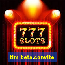 tim beta.convite