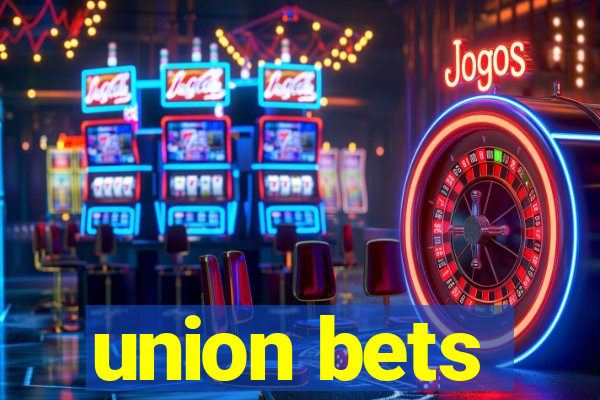 union bets