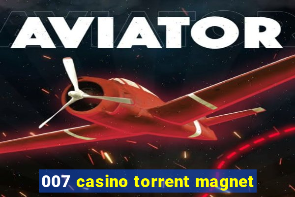 007 casino torrent magnet