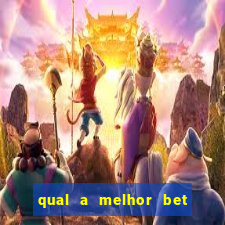 qual a melhor bet de apostas