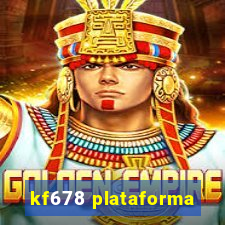 kf678 plataforma