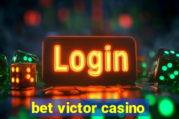 bet victor casino